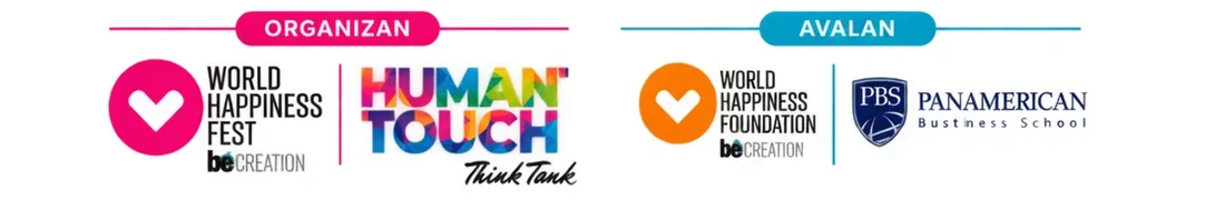 Organizan: World Happiness Fest y Human Touch Think Tank. Avalan: World Happiness Foundation y Panamerican Business School.